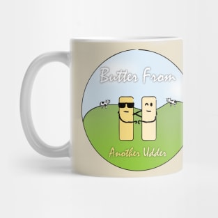 Butter From Another Udder Mug